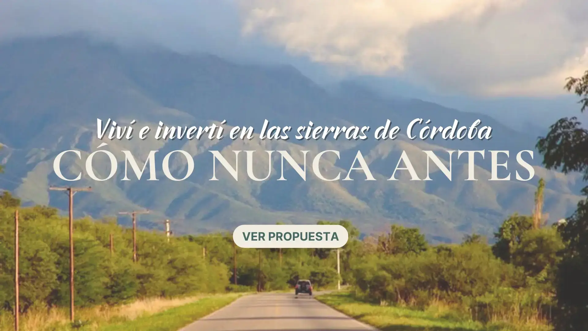 Viví e invertí en las sierras de Córdoba como nunca antes